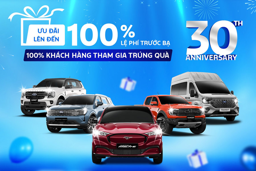 Ưu đãi kỷ niệm 30 năm thành lập: Ford Việt Nam